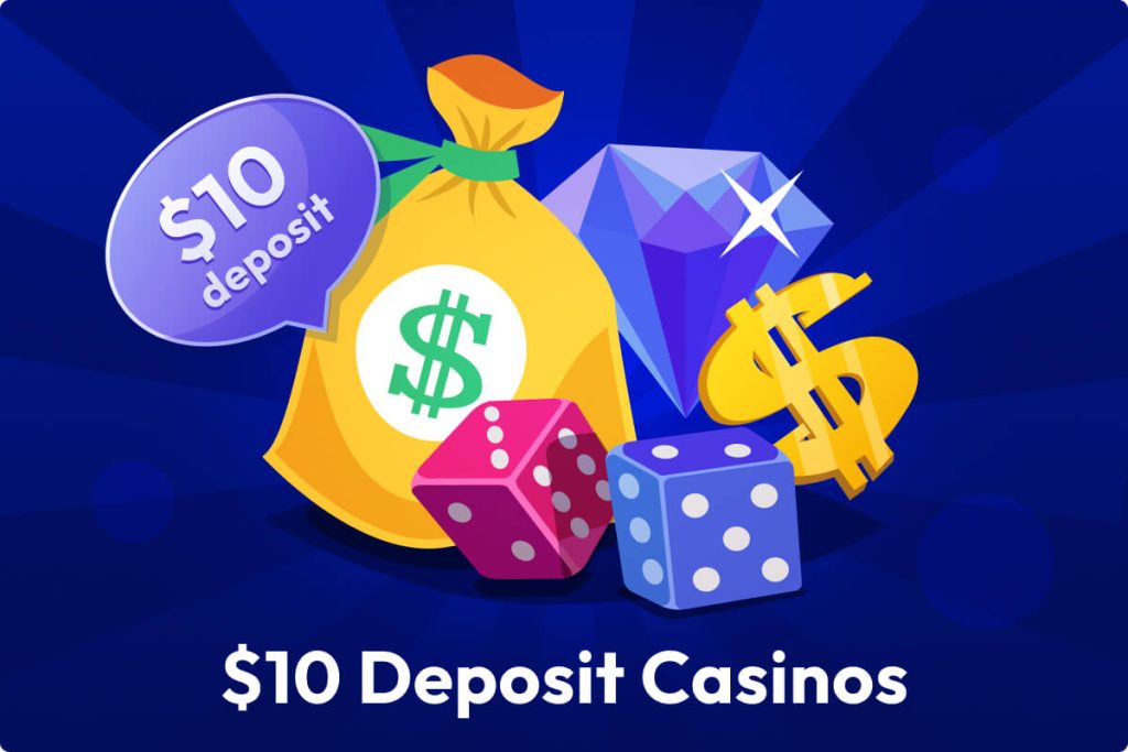 10 $ Deposit Casinos